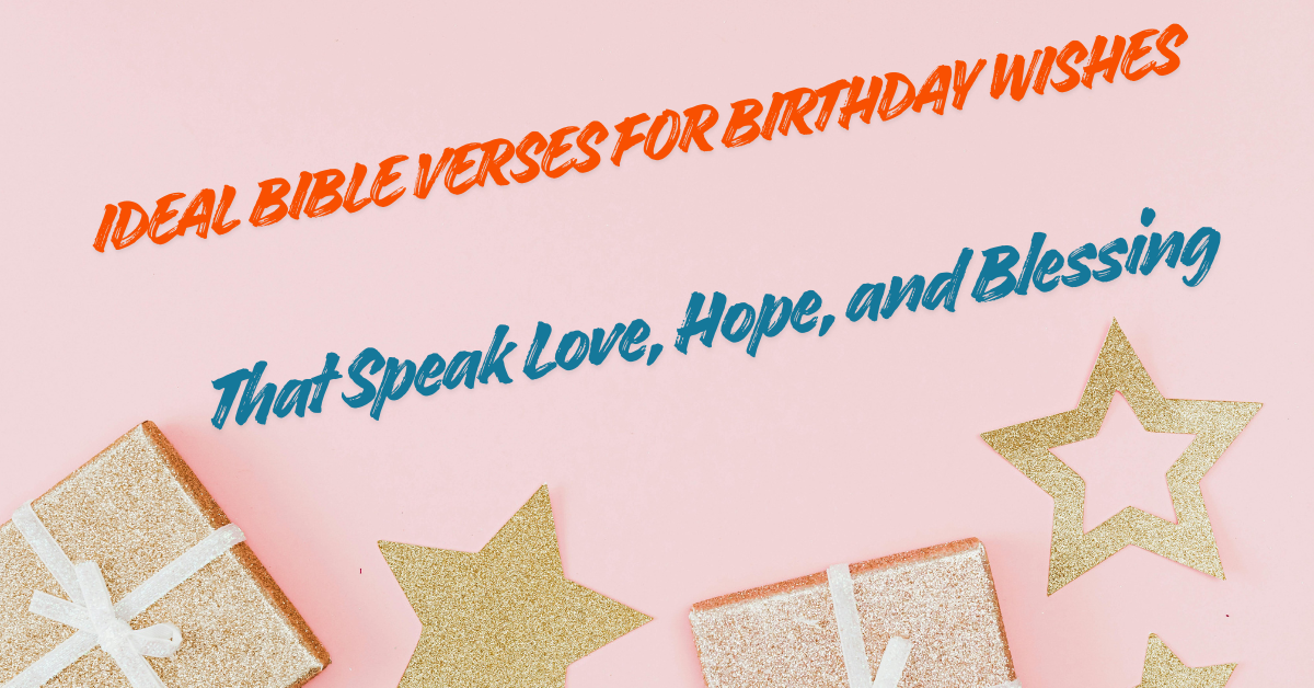 Bible verses for birthday wishes to bless a new year of life