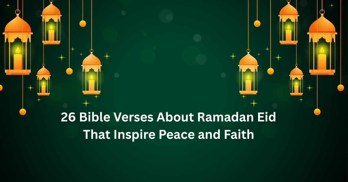 Bible verses about Ramadan Eid for peace and faith