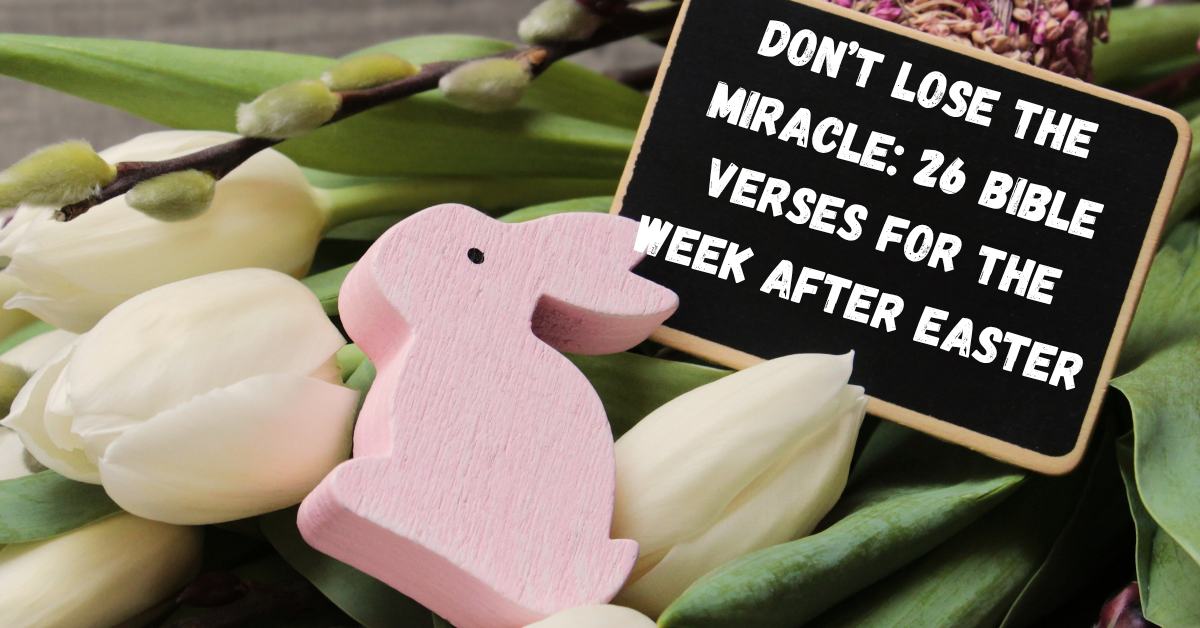 bible verses after easter for hope and faith
