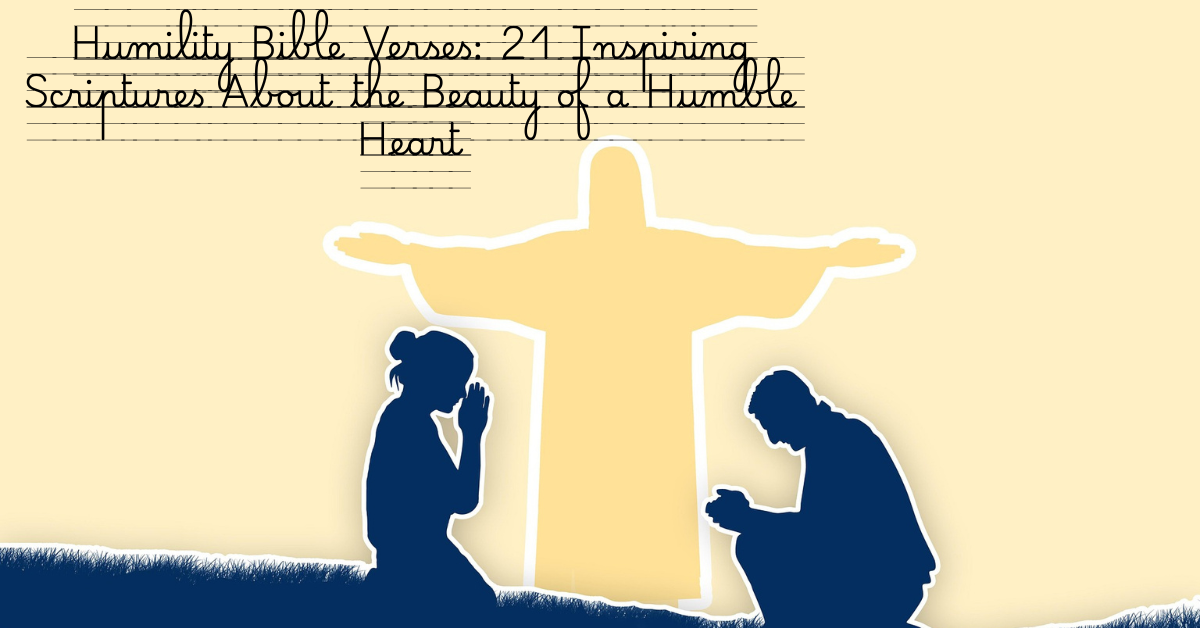 humility bible verses about a humble heart wisdom and spiritual growth