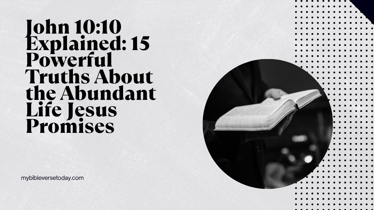 John 10:10 explained with Jesus the Good Shepherd giving abundant life
