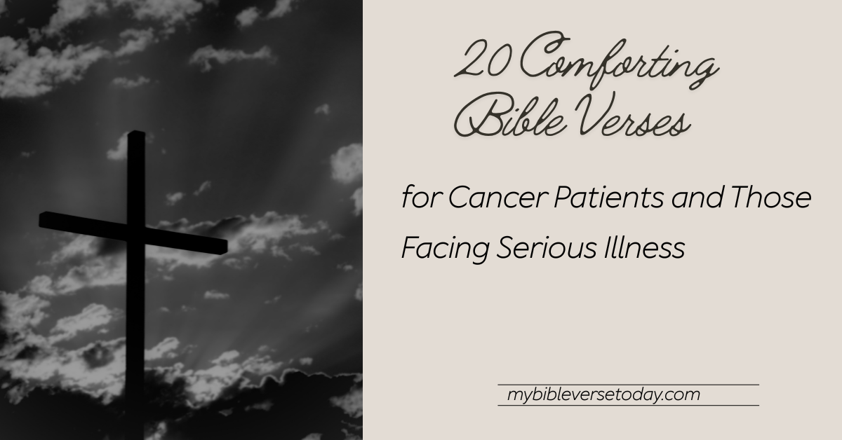 Bible verses for cancer patients facing serious illness
