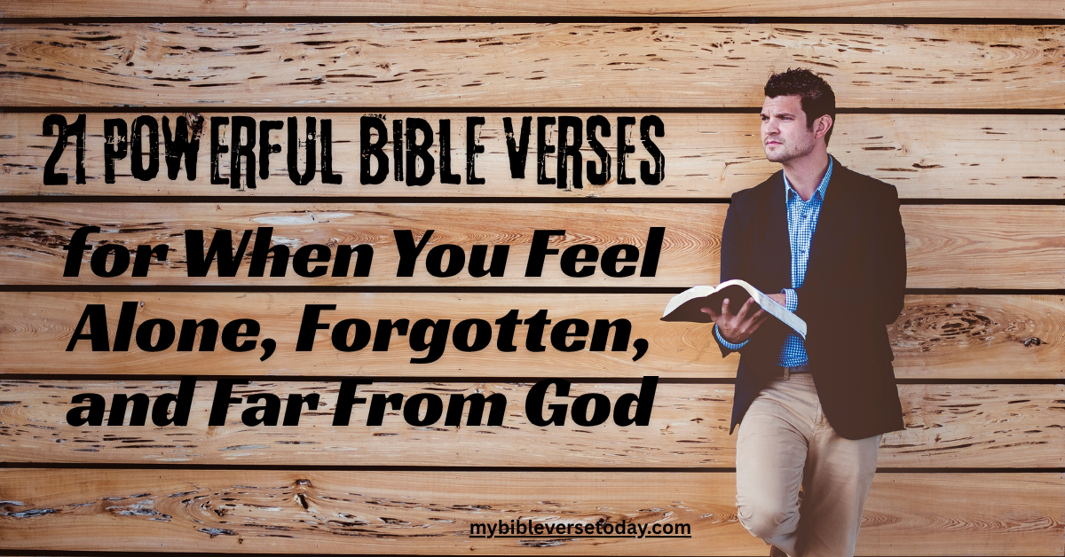 Bible verses when you feel alone and need God's comfort