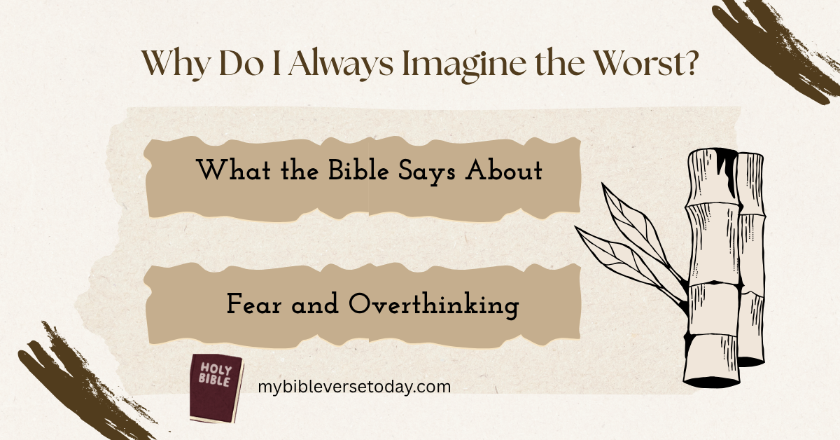 Bible teaching about fear and overthinking